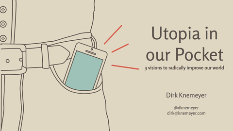 Utopia in our Pocket